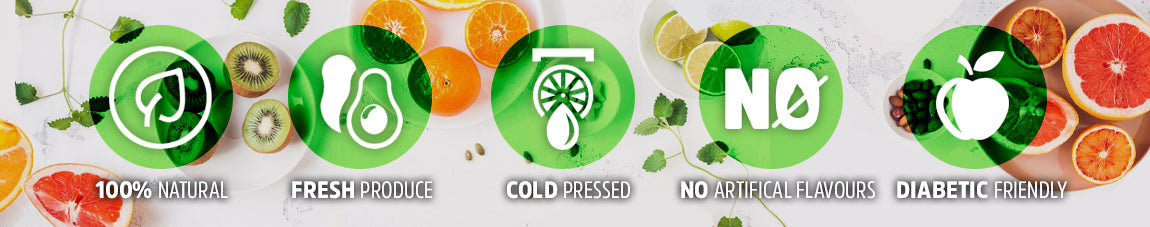 100% Natural - Fresh Produce - Cold Pressed -  No Artificial Flavours - Diabetic Friendly